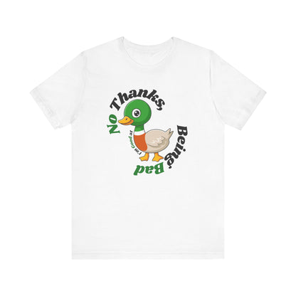 "No Thank I'm good at being bad" T Shirt mit Spruch