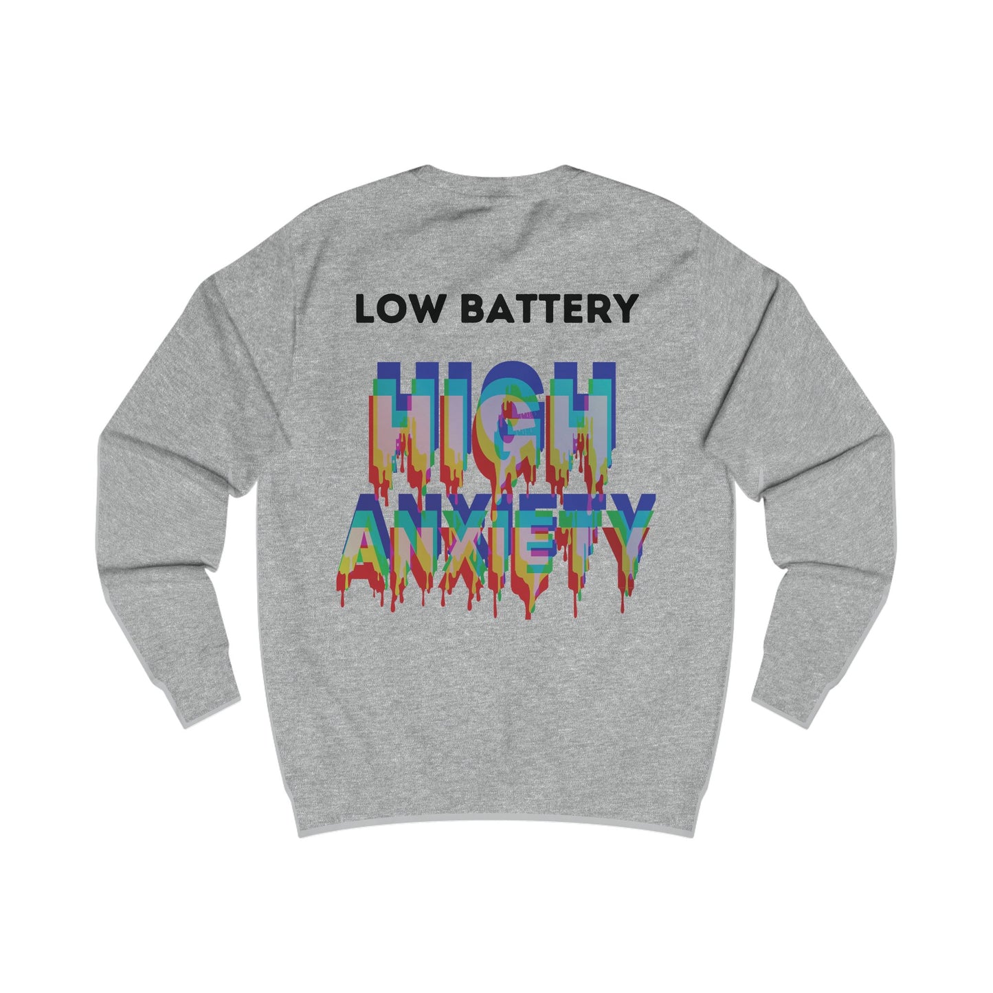 Sweatshirt Low Battery High Anxiety Pullover