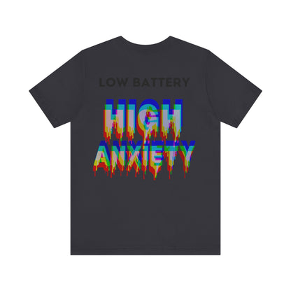 Low Battery High Anxiety  Unisex Shirt