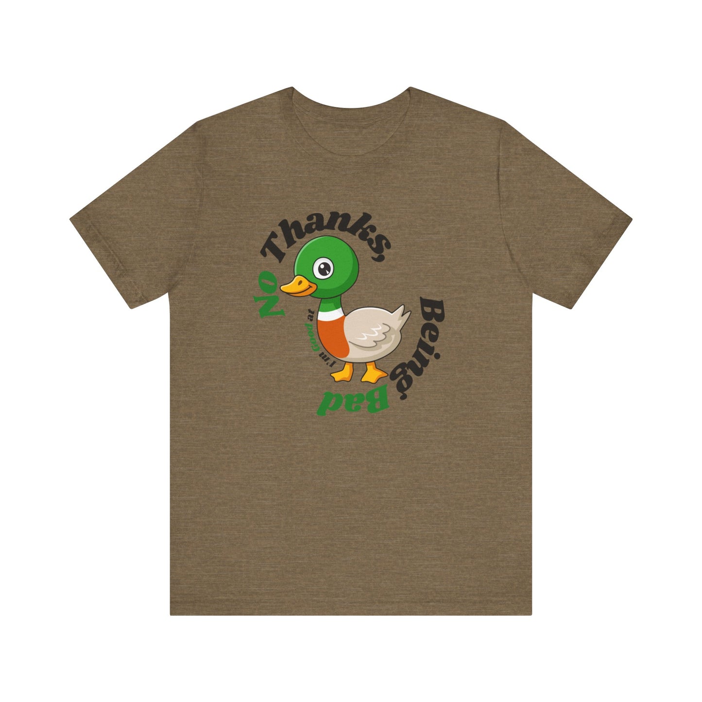 "No Thank I'm good at being bad" T Shirt mit Spruch