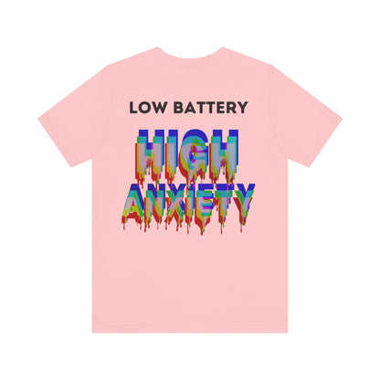 Low Battery High Anxiety  Unisex Shirt
