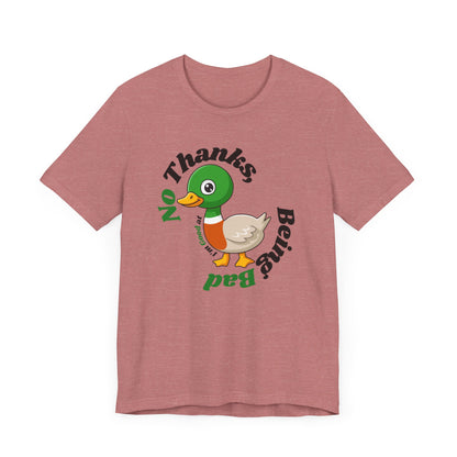 "No Thank I'm good at being bad" T Shirt mit Spruch