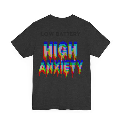 Low Battery High Anxiety  Unisex Shirt