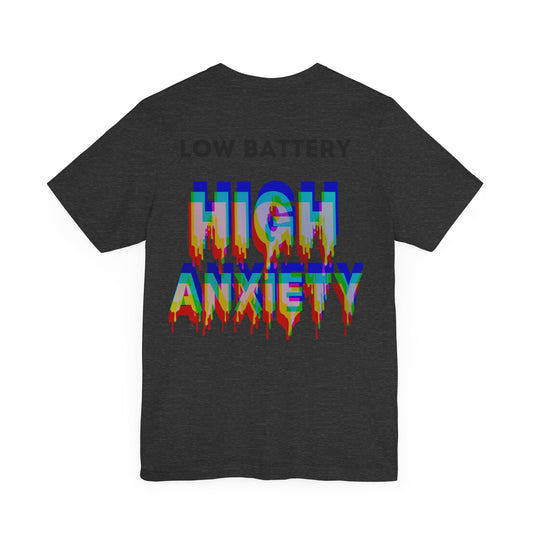Low Battery High Anxiety  Unisex Shirt