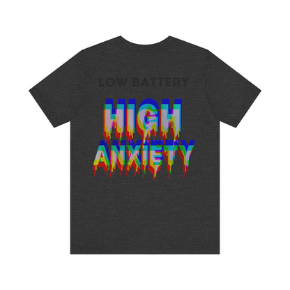 Low Battery High Anxiety  Unisex Shirt