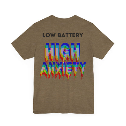 Low Battery High Anxiety  Unisex Shirt