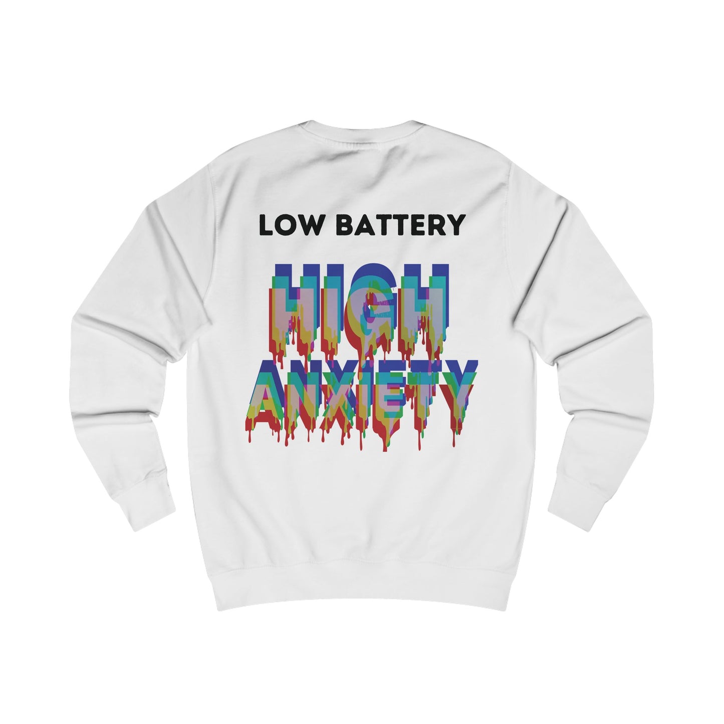 Sweatshirt Low Battery High Anxiety Pullover